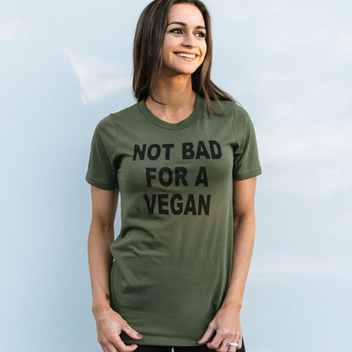Not Bad For A Vegan Tee